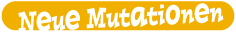 Neue Mutationen