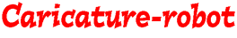 G&eacute;n&eacute;rateur de caricatures